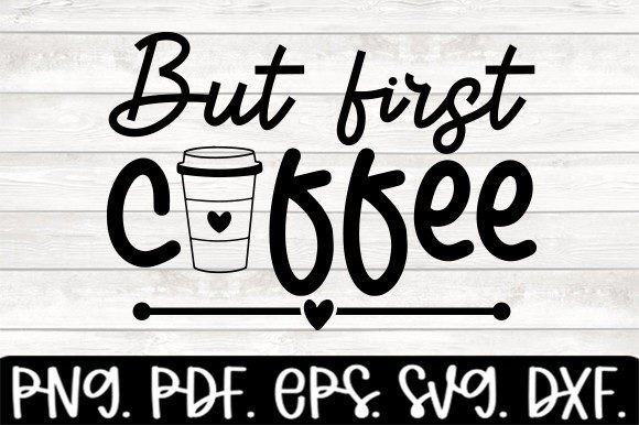 But First Coffee Funny Drinking Svg Graphics and Crafts Review