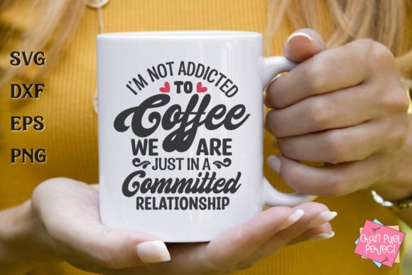Coffee Lover Svg, Funny Coffee Saying Graphics and Crafts