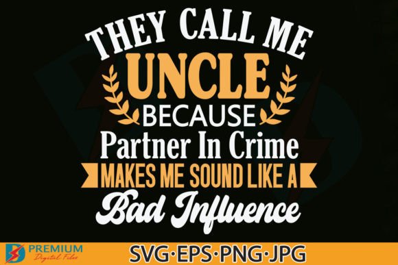 Father s Day SVG, Funny Uncle Quotes PNG Graphics in Crafts