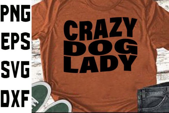 Funny Mom Svg Design Crazy Dog Lady Graphics and Crafts Review