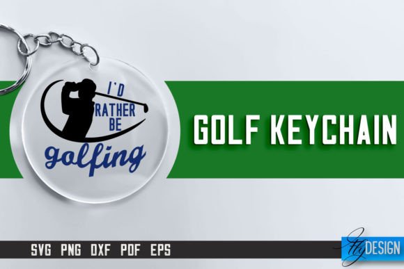 Golf Keychain SVG Golf Quotes Design Graphics
