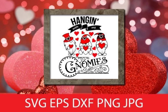 Hangin with My Gnomies SVG, Funny Graphics