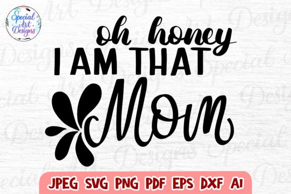 I Am That Mom Super Mom Funny Mom Svg Graphics and Crafts Review