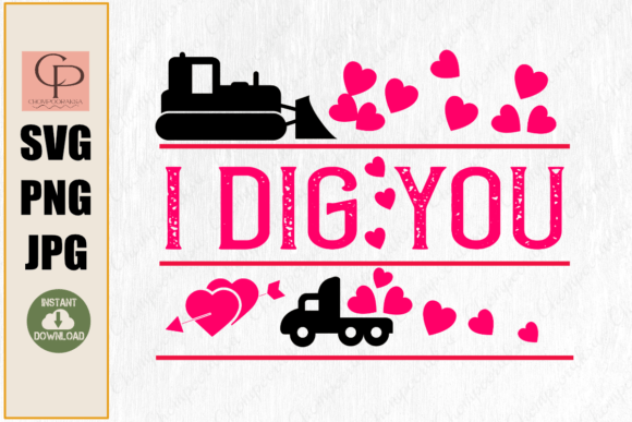 I Dig You SVG Funny Digger Valentine Graphics and Crafts