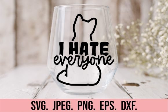 I Hate Everyone SVG - Funny Cat Quote Graphics and Crafts Review