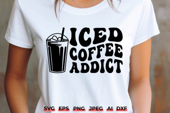 Iced Coffee Addict Funny Coffee SVG Graphics and Crafts Review