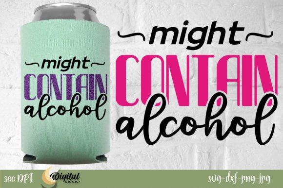 Might Contain Alcohol Graphics for Crafts