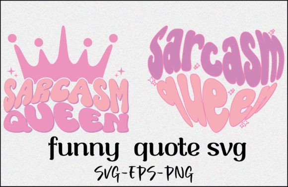 Sarcasm Queen Funny Girl SVG Graphics and Crafts Review