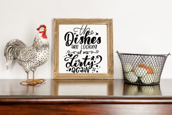 The Dishes Are Looking SVG Funny Kitchen